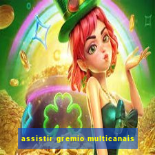 assistir gremio multicanais